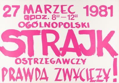 Plakat „Solidarności“  - Plakat „Solidarności“ (sporządzony ręcznie) dotyczący ogólnopolskiego strajku w dniu 27 marca 1981. 