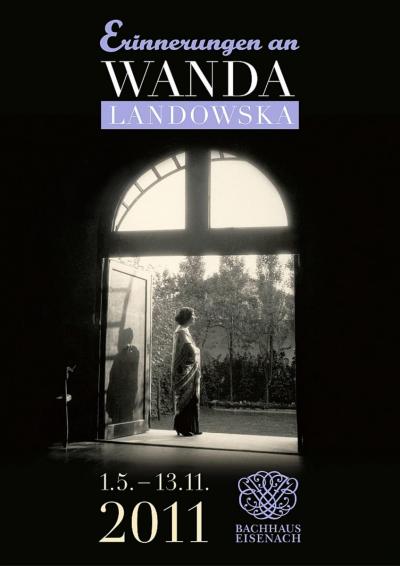 Ausstellung 2011 - Plakat der Ausstellung „Erinnerungen an Wanda Landowska“, Bachhaus Eisenach, 1.5.-13.11.2011. 