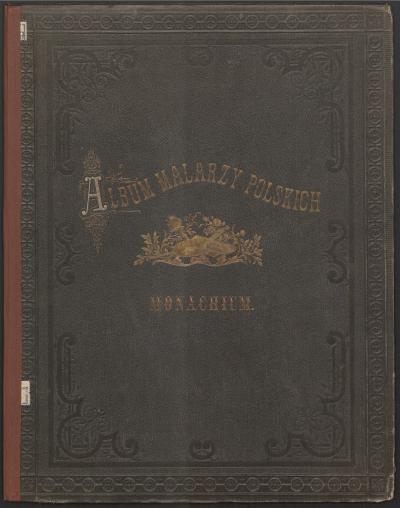 Album malarzy polskich, Warsaw 1876 - Album malarzy polskich. Serya pierwsza. Monachium, Warsaw 1876 