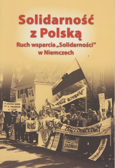 Solidarność z Polską - Solidarność z Polską. Ruch wsparcia Solidarności w Niemczech, Berlin, 2012 r. 