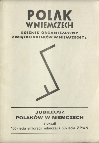 Titelblatt der Jubiläumsausgabe von „Polak w Niemczech“ aus dem Jahr 1972 anlässlich des 50-jährigen Bestehens des Bundes der Polen in Deutschland sowie des 100-jährigen Jubiläums der polnischen Arbeitermigration.