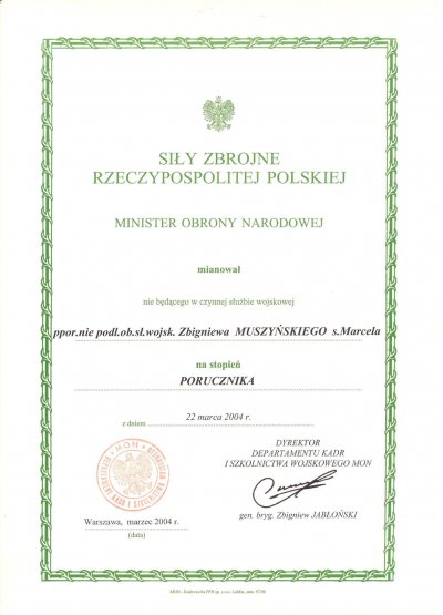 Zbigniew Muszyński: Promotion to lieutenant of the Polish Army in 2004 - Zbigniew Muszyński: Promotion to lieutenant of the Polish Army in 2004. 