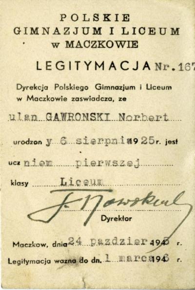 A school student's identity card for the Polish secondary school and lyceum in Maczków - A school student's identity card for the Polish secondary school and lyceum in Maczków, containing the signature of the headmaster, Tadeusz Nowakowski, issued to Norbert Gawroński on 24th October 1945