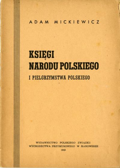 Adam Mickiewicz, Księgi Narodu Polskiego, Hannover, 1945